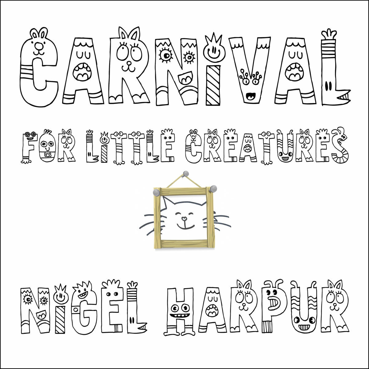 The album title written out in a graphical animal related font on a white background, with a line drawing of a happy cat face in the centre; the cat's whiskers extending beyond a small wooden hanging frame surrounding the cat's face.